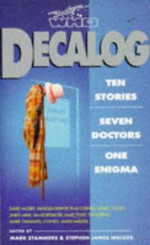 Decalog - Mark Stammers, Stephen James Walker, Jim Mortimore, David J. Howe, Paul Cornell, Andy Lane, Marc Platt, David Auger, Tim Robins, Vanessa Bishop