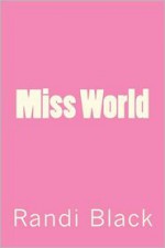 Miss World - Randi Black