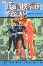 Fantastic Four Visionaries: Walter Simonson, Vol. 1 - Walter Simonson, Rich Buckler, Ron Lim