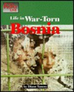 Life in War-Torn Bosnia (The Way People Live) - Diane Yancey