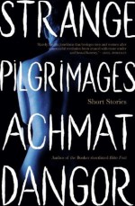 Strange Pilgrimages - Achmat Dangor