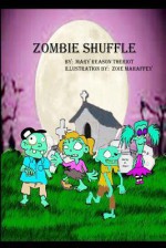 Zombie Shuffle - Mary Reason Theriot, Zoie Mahaffey