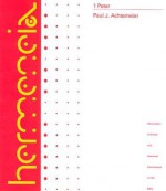 Peter 1 Hermeneia (Hermeneia: A Critical & Historical Commentary on the Bible) - Paul J. Achtemeier