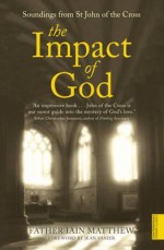 The Impact of God: Soundings from St. John of The Cross - Iain Matthew, Jean Vanier