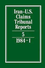 Iran-U.S. Claims Tribunal Reports: Volume 5 - J.C. Adlam, Elihu Lauterpacht, J.S. Arnold