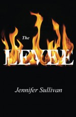 The Levee - Jennifer Sullivan, Anna Moschovakis