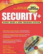 Security+ Study Guide and DVD Training System - Norris L. Johnson, Michael Cross, Tony Piltzecker, Robert J. Shimonski, Debra Littlejohn Shinder