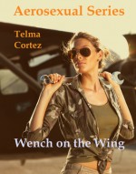 The Wench on the Wing - Telma Cortez