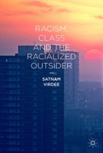 Racism, Class and the Racialized Outsider - Satnam Virdee