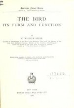 The Bird: its Form and Function - William Beebe