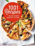 1001 Recipes You've Always Wanted to Cook - Heather Thomas