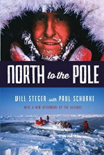 North to the Pole - Will Steger, Paul Schurke