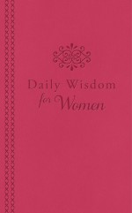 Daily Wisdom for Women - Barbour Publishing Inc