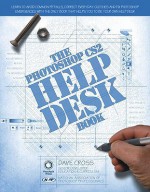 The Photoshop Cs2 Help Desk Book - Dave Cross