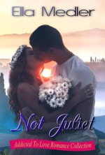 Not Juliet - Ella Medler