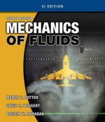 Mechanics of Fluids Si Version - Merle C Potter, David C. Wiggert