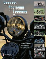 Harley-Davidson Legends - Dieter Rebmann, Horst Rsler, Frank Sander