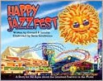 Happy JazzFest: A Story for All Ages about the Greatest Festival in the World - Cornell P. Landry, Sean Gautreaux