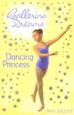 Dancing Princess - Ann Bryant