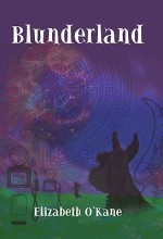 Blunderland - Elizabeth O'Kane