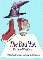 The Bad Hat (The wizard Wart) - Jane Watkins, Charlie Statham