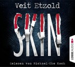 Skin: Thriller. - Veit Etzold, Michael-Che Koch