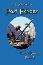 Past Echoes - T.J. Mindancer