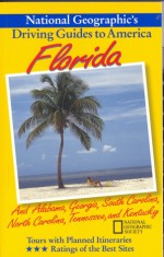 Florida and the Southeast (National Geographic's Driving Guides to America) - John M. Thompson, Raymond Gehman