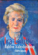 Kuldne kaleidoskoop - Ira Lember