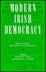 Modern Irish Democracy - Ronald J. Hill