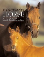 In Celebration of the Horse - Bob Langrish, Moira Harris