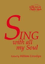 Sing with All My Soul - William Llewellyn