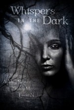 Whispers in the Dark - Ashley Nemer, Stacy A Moran, Torie N. James