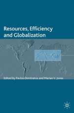 Resources, Efficiency and Globalization (The Academy of International Business) - Pavlos Dimitratos, Marian V. Jones