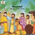 Hosanna!: The Story Of Palm Sunday - Patricia L. Nederveld