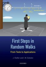 First Steps in Random Walks: From Tools to Applications - J. Klafter, I. M. Sokolov