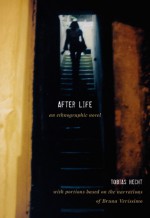 After Life: An Ethnographic Novel - Tobias Hecht