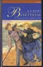 Besettelse – en romantisk fortelling - A.S. Byatt, Merete Alfsen