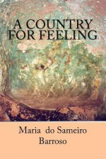 A Country for Feeling: English Poems - Maria do Sameiro Barroso, Ana Pinto, Maria Teresa Dias Furtado