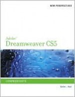 New Perspectives on Adobe Dreamweaver Cs5, Comprehensive - Kelly Hart