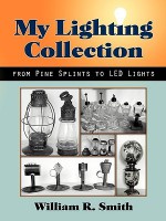 My Lighting Collection, from Pine Spints to Led Lights - William R. Smith