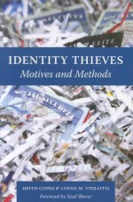 Identity Thieves: Motives and Methods - Heith Copes, Lynne M. Vieraitis