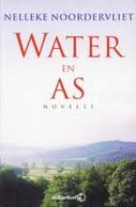 Water en as - Nelleke Noordervliet