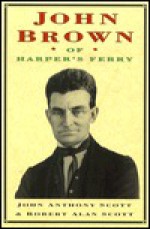 John Brown of Harper's Ferry - John A. Scott, Robert Alan Scott