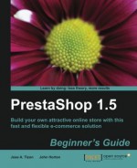 PrestaShop 1.5 Beginner's Guide - Jose A. Tizon, John Horton