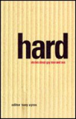 Hard: Stories about Gay Men and Sex - Tony Ayres