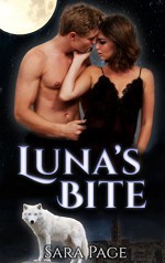 Luna's Bite: Alpha Werewolf Paranormal Romance (Moon Alley Book 3) - Sara Page