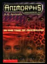 In The Time of Dinosaurs (Animorphs Megamorphs 2) K.A.APPLEGATE [AUTHOR] In The Time of Dinosaurs (Animorphs Megamorphs 2) [1998 SCHOLASTIC PAPERBACK] K.A.APPLEGATE [AUTHOR] In The Time of Dinosaurs (Animorphs Megamorphs 2) - K.A.APPLEGATE [AUTHOR]