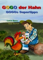 Gogo der Hahn (German Edition) - Luca Soru, Saza Bacheh