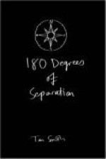 180 Degrees of Separation - Tom Smith